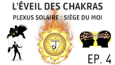 Comment eveiller les chakras Activer le chakra Manipura du plexus solaire Ep. 4