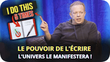Ecrivez le et lUnivers vous lapportera
