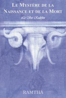 Ramtha : Le mystère de la naissance et de la mort