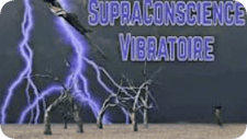 Quest ce que la Supraconscience Vibratoire SupraGnose